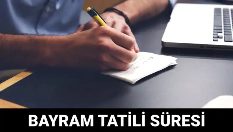 Bayram Tatili Ne Zaman Bitecek? Heyecanla Beklenen Tarihler Açıklandı!
