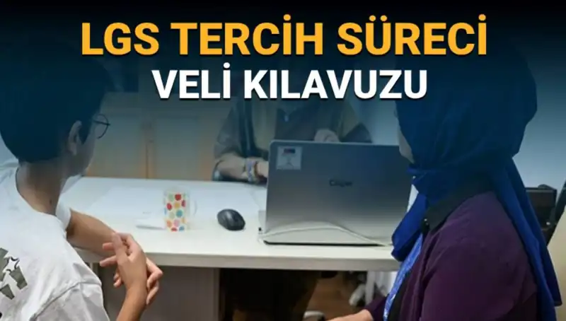 Öğrenciler İçin LGS Tercih Süreci Rehberi: 2025 Tercihleri Ne Zaman Başlayacak?