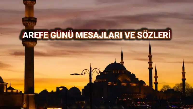 Arefe Günü Kutlama Mesajları 2025: Önümüzdeki Bayram İçin Hazırlıklar!