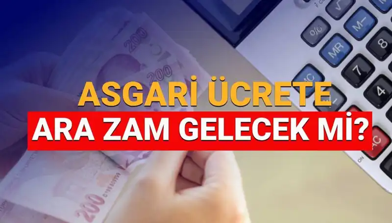 2025 Asgari Ücret Ara Zammı Beklentileri ve Olası Tarihler