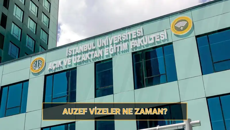 AUZEF Vize Tarihleri Açıklandı: 2025 İstanbul Üniversitesi Sınav Takvimi Hakkında Her Şey