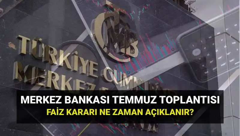 Merkez Bankası’nın 2025 PPK Toplantı Tarihleri: Temmuz Faiz Kararı Ne Zaman Açıklanacak?